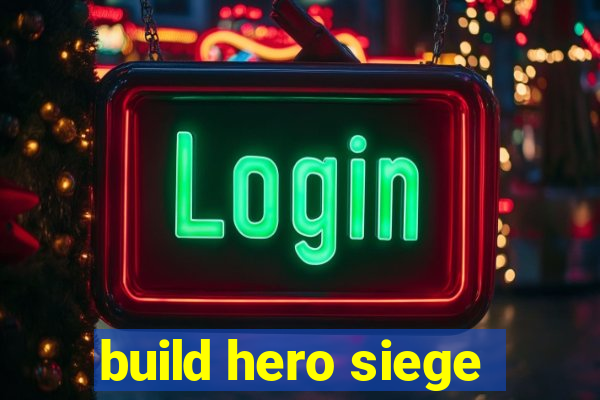 build hero siege